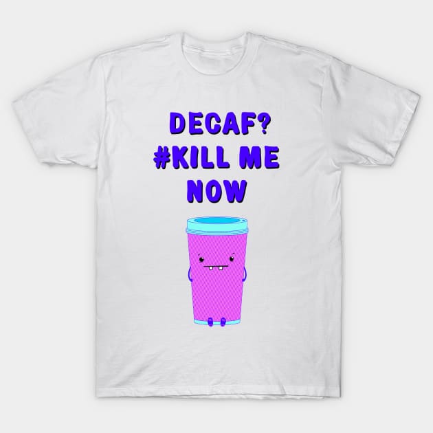 Decaf coffee T-Shirt by Red Fox
